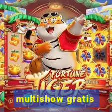 multishow gratis